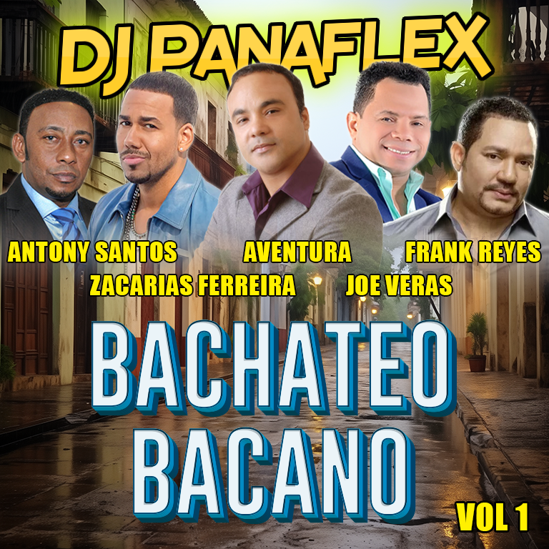 Cover art for DJ Panaflex - Bachateo Bacano Vol 1